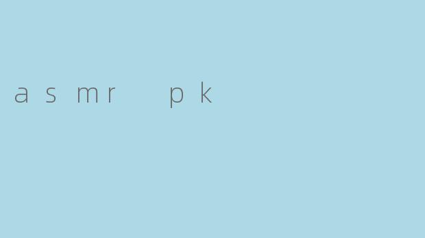asmr pk
